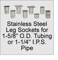 Stainless Steel Leg Sockets for 1-5/8" O.D. Tubing or 1-1/4" I.P.S Pipe