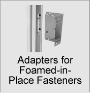 Adapters for Foamed-in-Place Fasteners